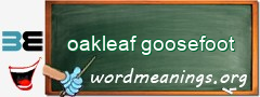 WordMeaning blackboard for oakleaf goosefoot